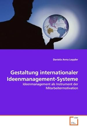 Immagine del venditore per Gestaltung internationaler Ideenmanagement-Systeme venduto da BuchWeltWeit Ludwig Meier e.K.