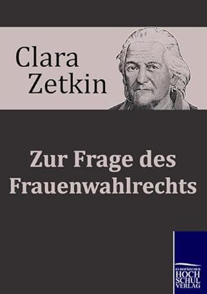 Seller image for Zur Frage des Frauenwahlrechts for sale by BuchWeltWeit Ludwig Meier e.K.
