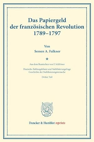 Seller image for Das Papiergeld der franzsischen Revolution 17891797. for sale by BuchWeltWeit Ludwig Meier e.K.