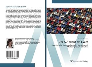 Bild des Verkufers fr Der Autokauf als Event zum Verkauf von BuchWeltWeit Ludwig Meier e.K.