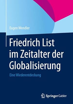 Bild des Verkufers fr Friedrich List im Zeitalter der Globalisierung zum Verkauf von BuchWeltWeit Ludwig Meier e.K.