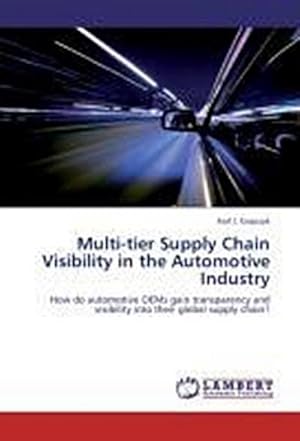 Seller image for Multi-tier Supply Chain Visibility in the Automotive Industry for sale by BuchWeltWeit Ludwig Meier e.K.