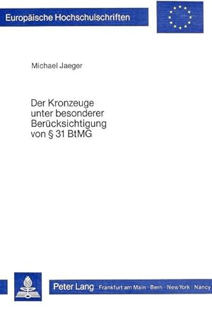 Seller image for Der Kronzeuge unter besonderer Bercksichtigung von 31 BtMG for sale by BuchWeltWeit Ludwig Meier e.K.