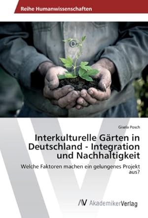 Seller image for Interkulturelle Grten in Deutschland - Integration und Nachhaltigkeit for sale by BuchWeltWeit Ludwig Meier e.K.