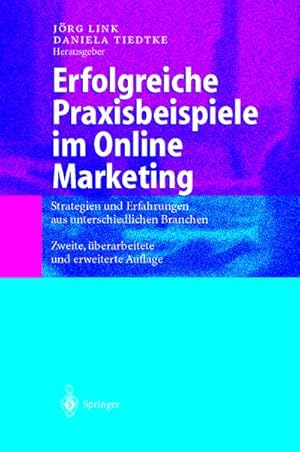 Immagine del venditore per Erfolgreiche Praxisbeispiele im Online Marketing venduto da BuchWeltWeit Ludwig Meier e.K.