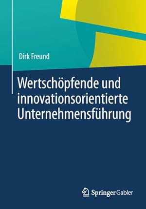 Bild des Verkufers fr Wertschpfende und innovationsorientierte Unternehmensfhrung zum Verkauf von BuchWeltWeit Ludwig Meier e.K.