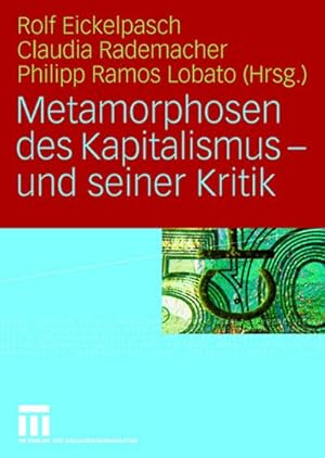 Immagine del venditore per Metamorphosen des Kapitalismus - und seiner Kritik venduto da BuchWeltWeit Ludwig Meier e.K.