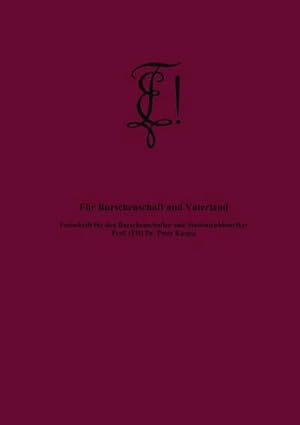 Seller image for Fr Burschenschaft und Vaterland for sale by BuchWeltWeit Ludwig Meier e.K.