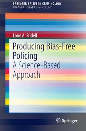 Seller image for Producing Bias-Free Policing for sale by BuchWeltWeit Ludwig Meier e.K.