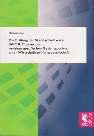 Seller image for Die Prfung der Standardsoftware SAP R/3 unter den revisionsspezifischen Gesichtspunkten einer Wirtschaftsprfungsgesellschaft for sale by BuchWeltWeit Ludwig Meier e.K.