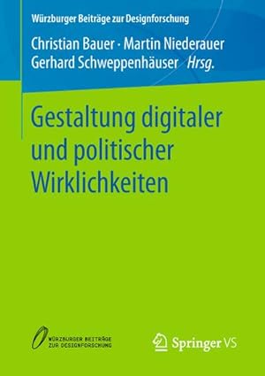 Imagen del vendedor de Gestaltung digitaler und politischer Wirklichkeiten a la venta por BuchWeltWeit Ludwig Meier e.K.