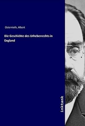 Image du vendeur pour Die Geschichte des Urheberrechts in England mis en vente par BuchWeltWeit Ludwig Meier e.K.