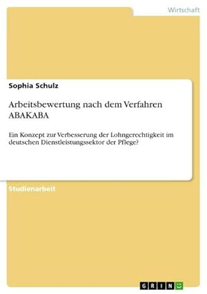 Bild des Verkufers fr Arbeitsbewertung nach dem Verfahren ABAKABA zum Verkauf von BuchWeltWeit Ludwig Meier e.K.