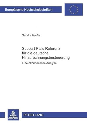 Imagen del vendedor de Subpart F als Referenz fr die deutsche Hinzurechnungsbesteuerung a la venta por BuchWeltWeit Ludwig Meier e.K.