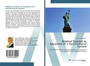 Immagine del venditore per Medical Tourism as Symptom of a Dysfunctional System venduto da BuchWeltWeit Ludwig Meier e.K.