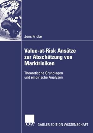 Immagine del venditore per Value-at-Risk Anstze zur Abschtzung von Marktrisiken venduto da BuchWeltWeit Ludwig Meier e.K.