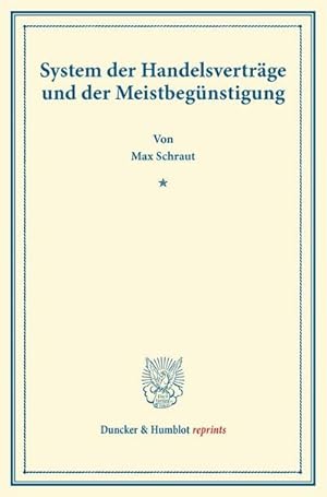 Bild des Verkufers fr System der Handelsvertrge und der Meistbegnstigung zum Verkauf von BuchWeltWeit Ludwig Meier e.K.