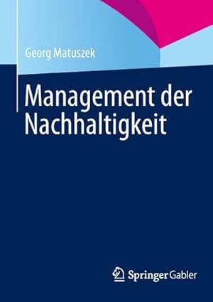 Immagine del venditore per Management der Nachhaltigkeit venduto da BuchWeltWeit Ludwig Meier e.K.