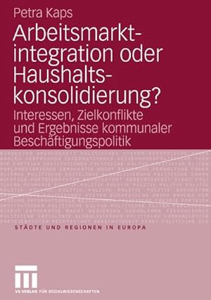 Seller image for Arbeitsmarktintegration oder Haushaltskonsolidierung? for sale by BuchWeltWeit Ludwig Meier e.K.