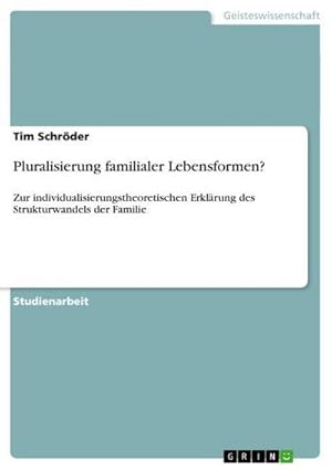 Image du vendeur pour Pluralisierung familialer Lebensformen? mis en vente par BuchWeltWeit Ludwig Meier e.K.