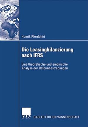 Seller image for Die Leasingbilanzierung nach IFRS for sale by BuchWeltWeit Ludwig Meier e.K.