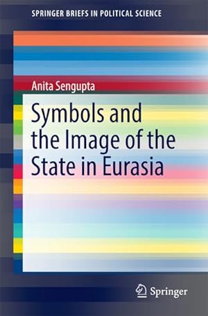 Imagen del vendedor de Symbols and the Image of the State in Eurasia a la venta por BuchWeltWeit Ludwig Meier e.K.
