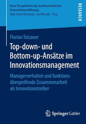 Immagine del venditore per Top-down- und Bottom-up-Anstze im Innovationsmanagement venduto da BuchWeltWeit Ludwig Meier e.K.