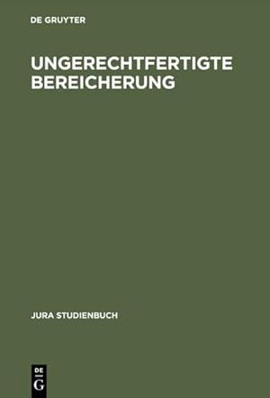 Seller image for Ungerechtfertigte Bereicherung for sale by BuchWeltWeit Ludwig Meier e.K.