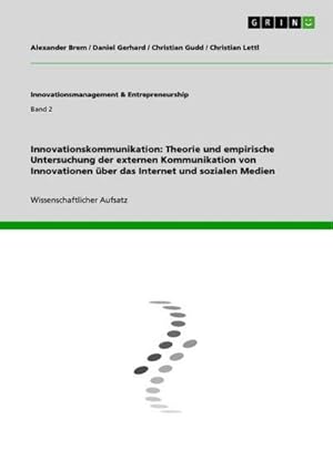 Seller image for Innovationskommunikation: Theorie und empirische Untersuchung der externen Kommunikation von Innovationen ber das Internet und sozialen Medien for sale by BuchWeltWeit Ludwig Meier e.K.