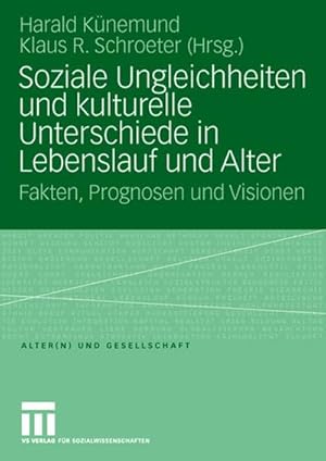 Seller image for Soziale Ungleichheiten und kulturelle Unterschiede in Lebenslauf und Alter for sale by BuchWeltWeit Ludwig Meier e.K.