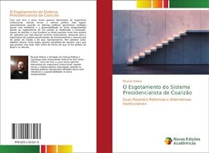 Bild des Verkufers fr O Esgotamento do Sistema Presidencialista de Coalizo zum Verkauf von BuchWeltWeit Ludwig Meier e.K.