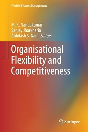 Immagine del venditore per Organisational Flexibility and Competitiveness venduto da BuchWeltWeit Ludwig Meier e.K.