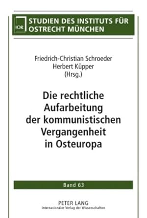 Imagen del vendedor de Die rechtliche Aufarbeitung der kommunistischen Vergangenheit in Osteuropa a la venta por BuchWeltWeit Ludwig Meier e.K.