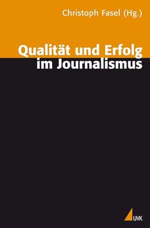 Imagen del vendedor de Qualitt und Erfolg im Journalismus a la venta por BuchWeltWeit Ludwig Meier e.K.