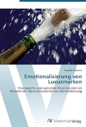 Immagine del venditore per Emotionalisierung von Luxusmarken venduto da BuchWeltWeit Ludwig Meier e.K.