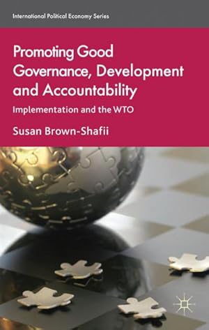 Immagine del venditore per Promoting Good Governance, Development and Accountability: Implementation and the Wto venduto da BuchWeltWeit Ludwig Meier e.K.