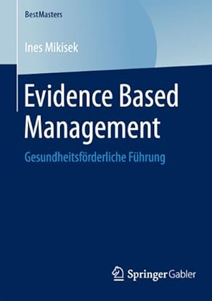 Immagine del venditore per Evidence Based Management venduto da BuchWeltWeit Ludwig Meier e.K.