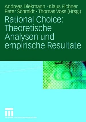 Seller image for Rational Choice: Theoretische Analysen und empirische Resultate for sale by BuchWeltWeit Ludwig Meier e.K.