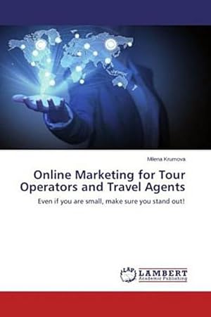 Seller image for Online Marketing for Tour Operators and Travel Agents for sale by BuchWeltWeit Ludwig Meier e.K.