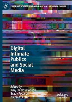 Image du vendeur pour Digital Intimate Publics and Social Media mis en vente par BuchWeltWeit Ludwig Meier e.K.