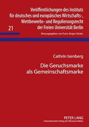 Imagen del vendedor de Die Geruchsmarke als Gemeinschaftsmarke a la venta por BuchWeltWeit Ludwig Meier e.K.