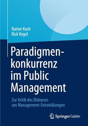 Bild des Verkufers fr Paradigmenkonkurrenz im Public Management zum Verkauf von BuchWeltWeit Ludwig Meier e.K.