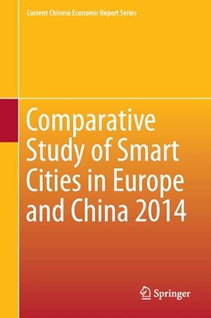 Immagine del venditore per Comparative Study of Smart Cities in Europe and China 2014 venduto da BuchWeltWeit Ludwig Meier e.K.