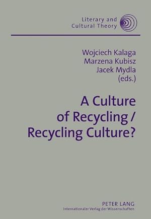 Immagine del venditore per A Culture of Recycling / Recycling Culture? venduto da BuchWeltWeit Ludwig Meier e.K.