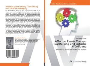 Imagen del vendedor de Affective Events Theory - Darstellung und kritische Wrdigung a la venta por BuchWeltWeit Ludwig Meier e.K.