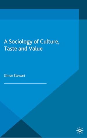 Seller image for A Sociology of Culture, Taste and Value for sale by BuchWeltWeit Ludwig Meier e.K.