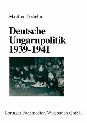 Seller image for Deutsche Ungarnpolitik 19391941 for sale by BuchWeltWeit Ludwig Meier e.K.