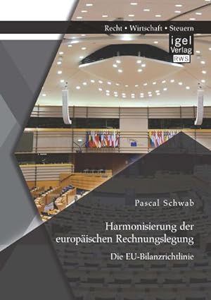 Bild des Verkufers fr Harmonisierung der europischen Rechnungslegung: Die EU-Bilanzrichtlinie zum Verkauf von BuchWeltWeit Ludwig Meier e.K.