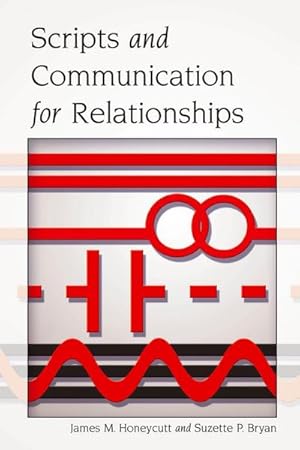 Bild des Verkufers fr Scripts and Communication for Relationships zum Verkauf von BuchWeltWeit Ludwig Meier e.K.