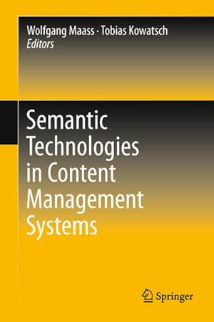 Immagine del venditore per Semantic Technologies in Content Management Systems venduto da BuchWeltWeit Ludwig Meier e.K.
